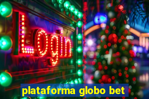 plataforma globo bet